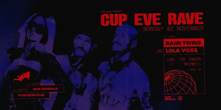 Cup Eve Rave ft. BAiiN Twins & Lola Voss -  Mon 2nd November
