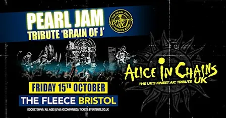 Pearl Jam Tribute (Brain Of J) + Alice In Chains UK