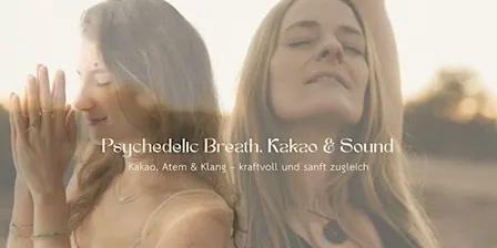 Psychedelic Breath, Kakao & Sound in Berlin