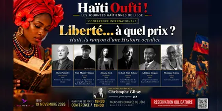 HAÏTI OUFTI ! CONFÉRENCE — Liberté… à quel prix ?