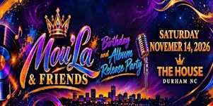 Mou'La & Friends Birthday and Album Release Party
