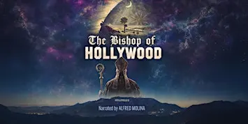THE BISHOP OF HOLLYWOOD, the life and legacy of Dr. Stephan Hoeller