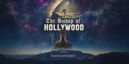 THE BISHOP OF HOLLYWOOD, the life and legacy of Dr. Stephan Hoeller