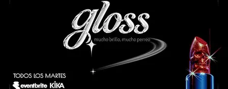 Fiesta GLOSS en Kika Club