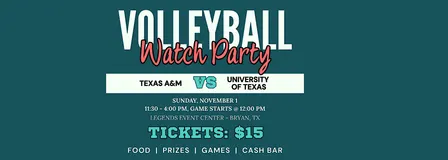 Texas A&M VS University of Texas Volleyball Watch Party