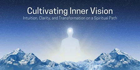 Free Talk – Cultivating Inner Vision