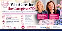 WHO CARES FOR THE CAREGIVER? Alzheimer's, Dementia Long Island Event
