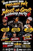 Hood hierarchy Radio & Project Pat presents “Listening Party” 4