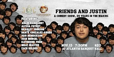 Friends and Justin (A Comedy Show)