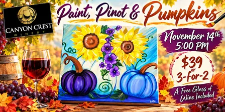 Paint, Pinot & Pumpkins at Canyon Crest Winery w/LiaNardo Paint & Sip