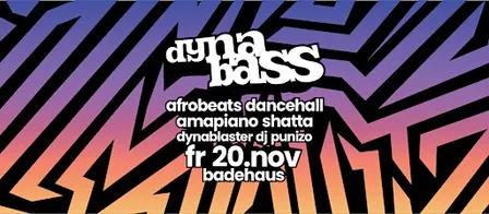 DYNABASS your Dancehall, Afrobeats, Shatta & Amapiano Party in Berlin