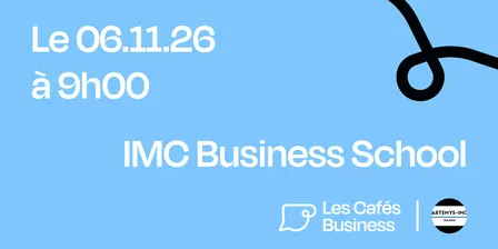 Les Cafés Business Luxembourg - IMC Business School