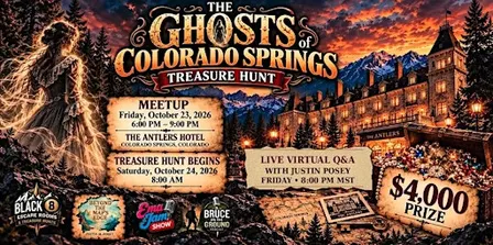 The Ghosts of Colorado Springs - Treasure Hunt meet up & Justin Posey Q&A