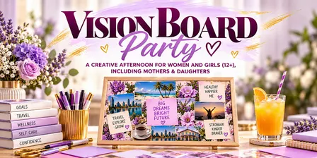 Vision Board Party 2027: Dream. Believe. Create & Connect
