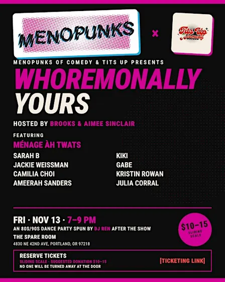 MENOPUNKS OF COMEDY & TITS UP PRESENT: WHOREMONALLY YOURS