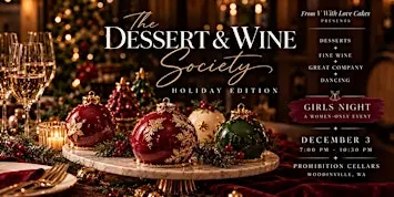 Dessert and Wine Society - the Holiday Edition!
