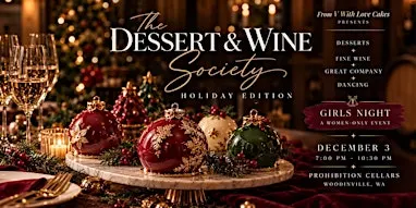 Dessert and Wine Society - the Holiday Edition!