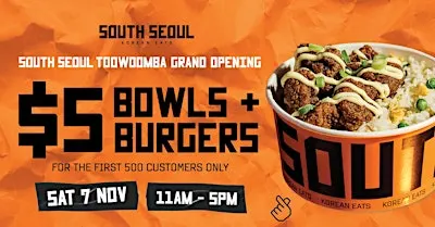 $5* Bowls & Burgers! South Seoul Toowoomba @ Northpoint Shopping Centre.