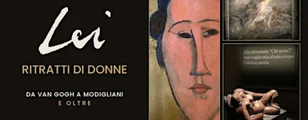 LEI. Ritratti di donne, da Van Gogh a Modigliani e oltre