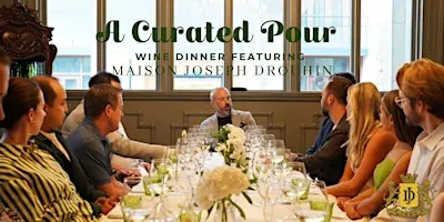 A Curated Pour: Joseph Drouhin Wine Dinner