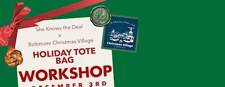 Holiday Totebag Workshop @ The Baltimore Christmas Village