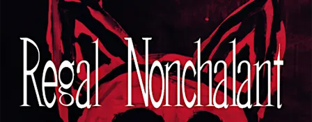 Regal Nonchalant + Lust 4 Blood w/ Surgery Season & Dream Theory