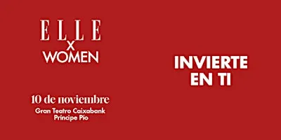 ELLE X WOMEN 10/11: Invierte en ti