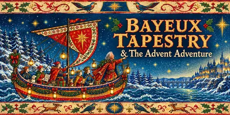 Advent and Adventure:  Tapestry, Tunes, and Epic Tales.