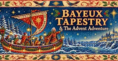 Advent and Adventure: Tapestry, Tunes, and Epic Tales.