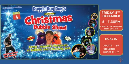 DUGGIE DUG DUG'S CHRISTMAS BUBBLE SHOW