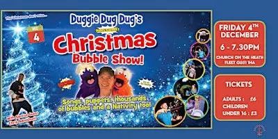 DUGGIE DUG DUG'S CHRISTMAS BUBBLE SHOW