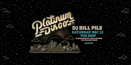 Platinum Disco w/ Bill Pile