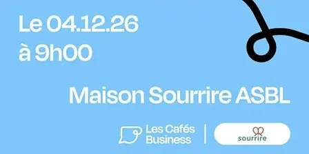 Les Cafés Business Luxembourg - Maison Sourrire ASBL