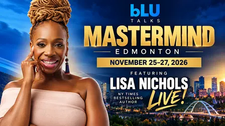 bLU Talks Edmonton featuring Lisa Nichols LIVE (in-person) - November 2026