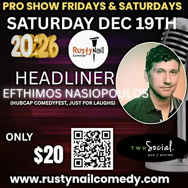 Rusty Nail Comedy Club Saturdays :Efthimios Nasiopoulos*8 PM showtime*