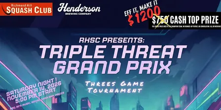 Richmond Hill Squash Club - Triple Threat Grand Prix Tournament