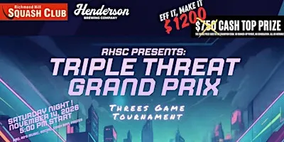 Richmond Hill Squash Club - Triple Threat Grand Prix Tournament