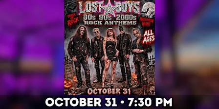 Lost Boys Halloween! LIVE MUSIC AND COSTUME CONTEST!