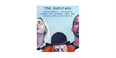 The Dunstans - Live at the Penny Theatre