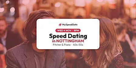 Speed Dating in Nottingham | 40s-50s | MySpeedDate
