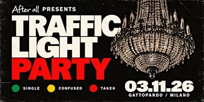 AFTERALL presents: Traffic Light Party
