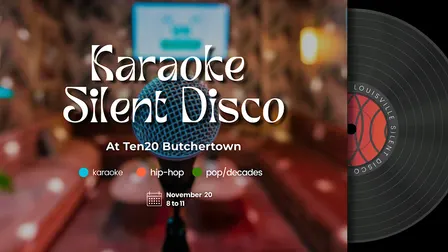 Karaoke Silent Disco at Ten20 Butchertown