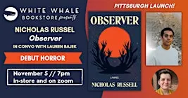 Pittsburgh Launch! Nicholas Russell "Observer" (w/ Lauren Bajek)