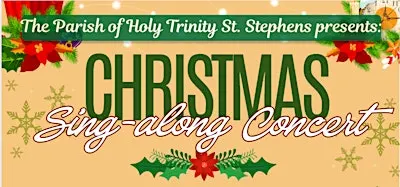 The Parish of HTSSM presents a Christmas Sing-along Concert