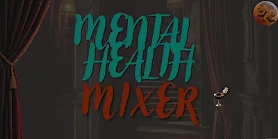 Mind-1-1 Mental Health Mixer: Mystery, Mischief & Mingling