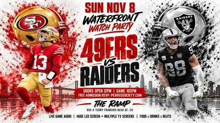 49ERS VS RAIDERS WATERFRONT WATCH PARTY @ THE RAMP 12PM