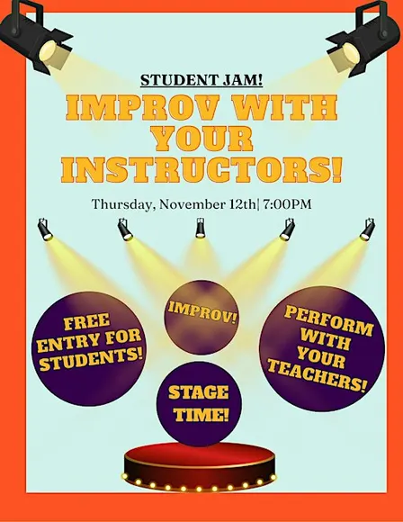 STUDENT JAM: Improv With Your Instructors!