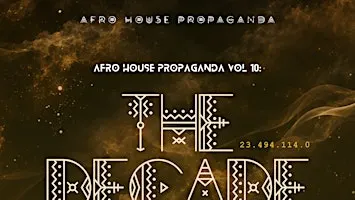 AFRO HOUSE PROPAGANDA VOL. 10 - THE DECADE