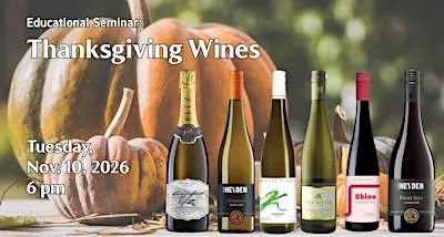 Educational Seminar:  Thanksgiving Wines