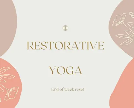 End of week Reset, Restorative Yoga at The Way In
